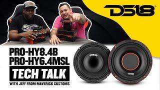 DS18 (TECH TALK) PRO-HY8.4B & PRO-HY6.4MSL WITH JEFF FROM MAVERICK CUSTOM MOTOROSPORTS