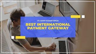 Best International Payment Gateway for India - PayPal or Payoneer?