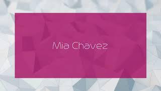 Mia Chavez - appearance