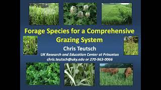 Forage Species for a Comprehensive Grazing System-Chris Teutsch