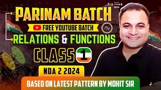 NDA 2 2024 Relations & Functions Class 1 | Parinam Batch Free Youtube Batch For NDA 2 2024 | Mohit