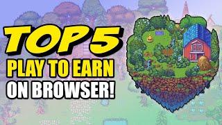 Top 5 Play To Earn Games On Browsers!