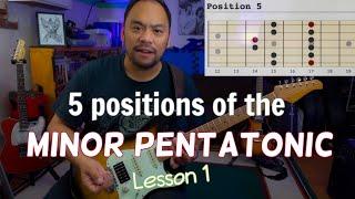 Minor Pentatonic - Lesson 1: The 5 Positions Of The A minor Pentatonic Scale (Basics Series)