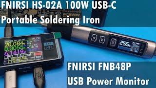 SDG #340 FNIRSI HS-02A 100W USB Soldering Iron and FNB48P USB Power Monitor