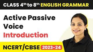 Active Passive Voice - Introduction | Class 4 to 8 English Grammar