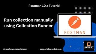 Postman 10.x Tutorial (Latest) - Run collections manually using Collection Runner