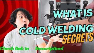 Cold welding process explained