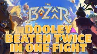 The Dooley So Nice, I Beat It Twice (in One Fight) | The Bazaar