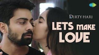 Lets Make Love Video Song | Dirty Hari | MS Raju | Simrat Kaur| Shravan | Ruhani Sharma