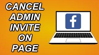 How To CANCEL ADMIN Invitation On Your Facebook Page! Avoid Facebook Page Mishaps