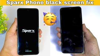 sparx phone black screen fix | sparx phone black screen problem