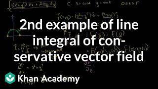 Second example of line integral of conservative vector field | Multivariable Calculus | Khan Academy