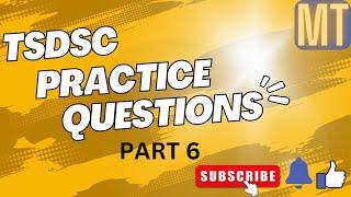 TSDSC practice questions PART 6... DON'T MISS IT...