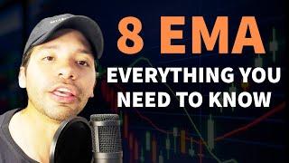 8 Exponential Moving Average - EVERYTHING YOU NEED TO KNOW