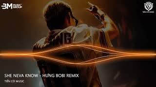 NONSTOP VINAHOUSE 2025 SHE NEVA KNOW REMIX ( HƯNG BOBI REMIX ) NHẠC REMIX CHẠY TAXI CỰC CĂNG TIKTOK