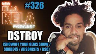 DSTROY OF THE LEGENDARY ROCKSTEADY CREW & ARSONISTS TALKS SHOWOFF YOUR GEMS SHOW, SHADE45 & MORE!