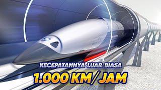 KONSEP GILA KERETA TERCEPAT DI DUNIA !! - HYPERLOOP