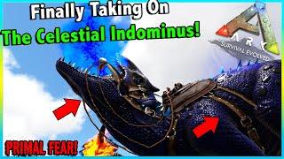 CHALLENGING THE CELESTIAL INDOMINUS EMPEROR BOSS WITH EVERYTHING!! || ARK PRIMAL FEAR EP 56!