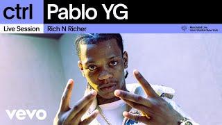 Pablo YG - Rich N Richer (Live Session) | Vevo ctrl