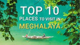 Top 10 Places To Visit In Meghalaya