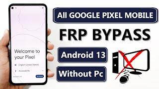 All Google Pixel Android 13 Frp Bypass All Google Pixel Android 13 Gmail/Google Account Bypass 2024