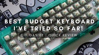 CIY GAS 67 Mechanical Keyboard | Best Budget Keyboard of 2022