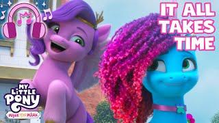  My Little Pony: Make Your Mark | It All Takes Time ⏰ (Official Lyric Video) | MLP Song