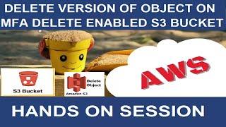 How to Delete Versions of an Object on an MFA Delete Enabled Bucket | AWS S3 MFA Delete