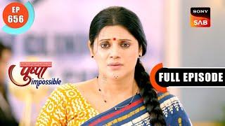 A Mother's Concern | Pushpa Impossible | Ep 656 | Full Episode | 11 July 2024