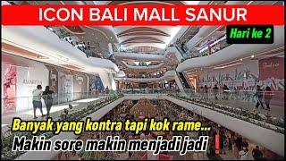 ICON BALI MALL DI SANUR BANYAK YANG KONTRA TAPI KOK RAME... 