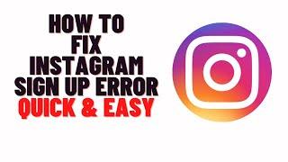 how to fix instagram sign up error