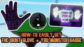 Easiest Ways On How To Get The Orbit Glove And You Monster Badge In Roblox Slap Battles