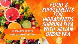 Day 3: Nutrition, Diet and Supplements for Hidradenitis Suppurativa (HS) with Jillian Ondreyka