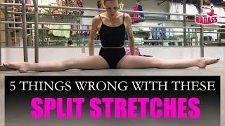 5 Things Wrong with These Split Stretches - Ballerina Badass