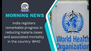 India registers remarkable progress in reducing malaria cases in country: WHO