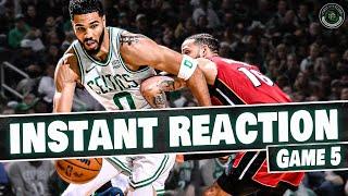 INSTANT REACTION | Miami Heat vs Boston Celtics Game 5