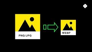 Optimized Images in Seconds | Python Image to Webp Converter