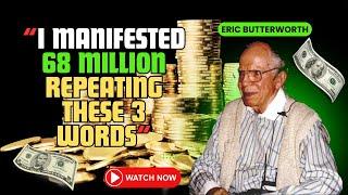 You Just Need To Repeat 3 Words to Effortlessly Attract Wealth - Eric Butterworth's Secret