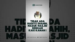 Tidak ada hadits shahih masuk masid dengan kaki kanan.. #shahihfiqih #masjid