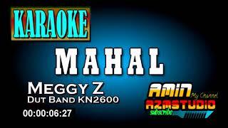 MAHAL || Meggy Z || KARAOKE