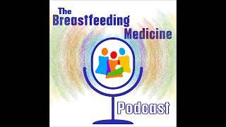 Hyperlactation Protocol, & Breastfeeding & the Corona Virus COVID-19 with Anne Eglash MD, IBCLC &...