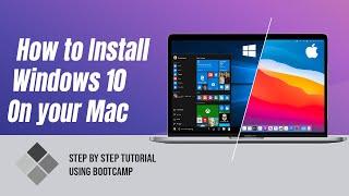 How to install Windows 10 on your Mac - Tutorial 2021