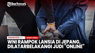 Kronologi WNI Rampok Lansia di Jepang, Dilatarbelakangi Judi "Online"