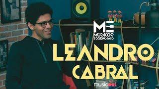 LEANDRO CABRAL | Músicos Essenciais S02E08