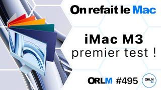 iMac M3, premier test !⎜ORLM-495