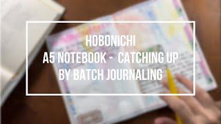 Hobonichi A5 Notebook Catching Up By Batch Journaling