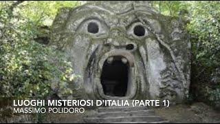 Luoghi misteriosi d'Italia (parte 1) Massimo Polidori