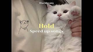 Hold - Blackbeans (speed up)