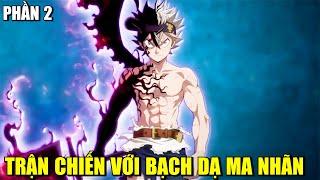 BLACK CLOVER CUỐN SỔ MA THUẬT CỦA ÁC QUỶ PHẦN 2 | REVIEW PHIM ANIME HAY | GẤU XÀM