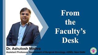 From the Faculty's Desk | AIIMS HBOC REGISTRY | Dr. Ashutosh Mishra, AIIMS, New Delhi